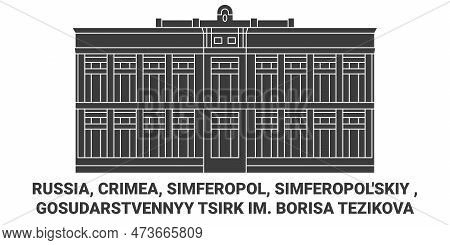 Russia, Crimea, Simferopol, Simferopolskiy , Gosudarstvennyy Tsirk Im. Borisa Tezikova Travel Landma