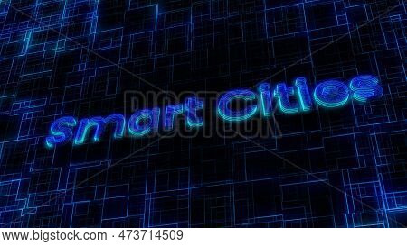 Smart Cities Text Concept On Si-fi Technology Circuit Line Particles Illustration Background.