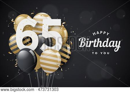 Happy 65th Birthday Balloons Greeting Card Black Background. 65 Years Anniversary. 65th Celebrating 