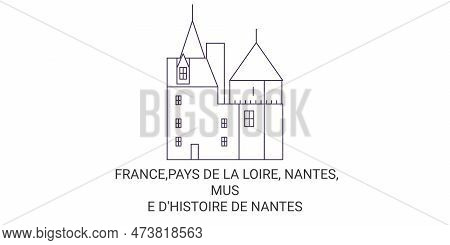 France, Pays De La Loire, Nantes, Muse Dhistoire De Nantes Travel Landmark Vector Illustration