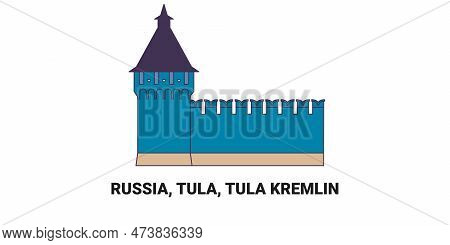 Russia, Tula, Tula Kremlin, Travel Landmark Vector Illustration