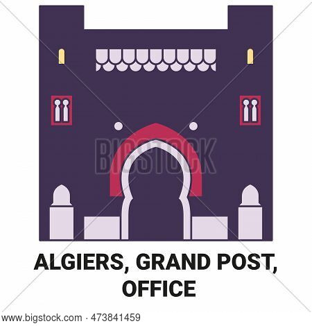 Algiers, Grand Post, Office Travel Landmark Vector Illustration