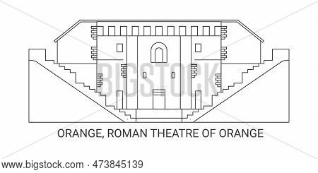 France, Orange, Roman Theatre Of Orange, Travel Landmark Vector Illustration