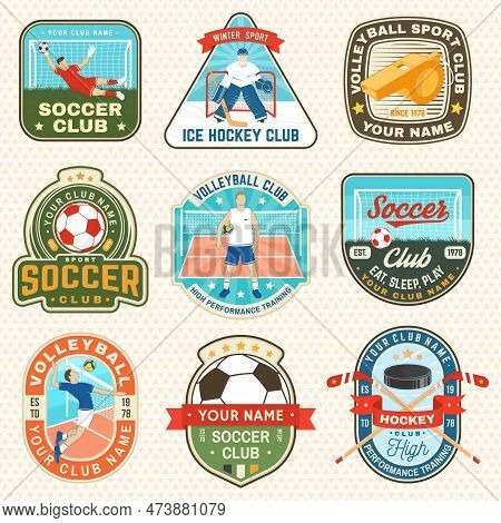 Set Of Volleyball Club, Ice Hockey Club And Soccer Club Emblem, Patch, Sticker. Vector. For College 