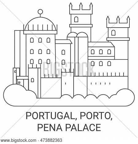 Portugal, Porto, Pena Palace Travel Landmark Vector Illustration