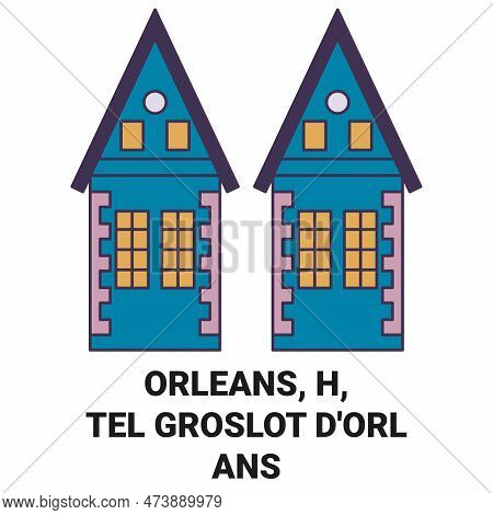 France, Orleans, Hotel Groslot Dorlans Travel Landmark Vector Illustration