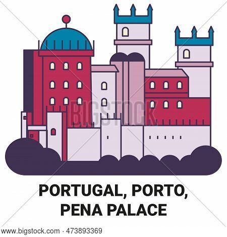 Portugal, Porto, Pena Palace Travel Landmark Vector Illustration