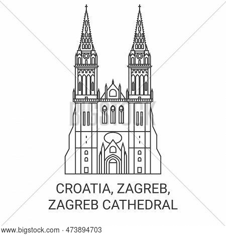 Croatia, Zagreb, Zagreb Cathedral Travel Landmark Vector Illustration