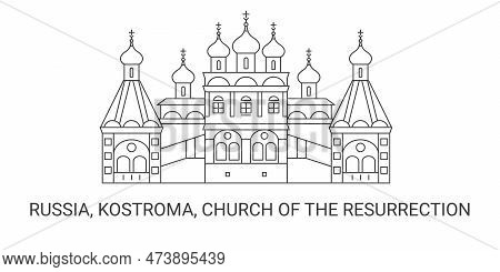 Russia, Kostroma, Church Of The Resurrection, Travel Landmark Vector Illustration