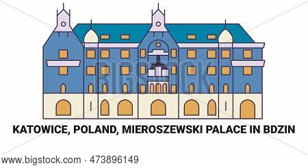 Poland, Katowice, Mieroszewski Palace In B, Dzin Travel Landmark Vector Illustration