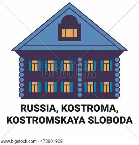 Russia, Kostroma, Kostromskaya Sloboda Travel Landmark Vector Illustration