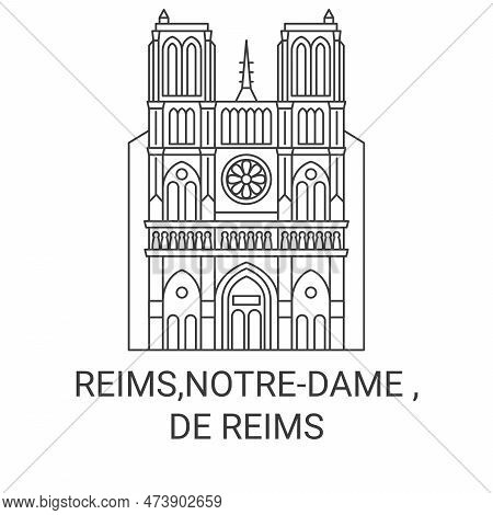France, Reims, Notredame , De Reims Travel Landmark Vector Illustration