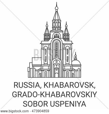 Russia, Khabarovsk, Gradokhabarovskiy Sobor Uspeniya Bozhiyey Materi Travel Landmark Vector Illustra