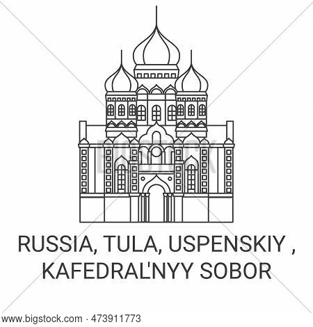 Russia, Tula, Uspenskiy , Kafedralnyy Sobor Travel Landmark Vector Illustration