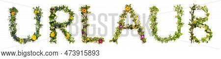 Colorful Blooming Flower Letters Building Word Urlaub Means Vacation