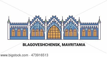 Russia, Blagoveshchensk, Mavritania Travel Landmark Vector Illustration