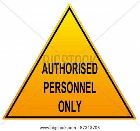 Authorised Personnel Only With English Spelling