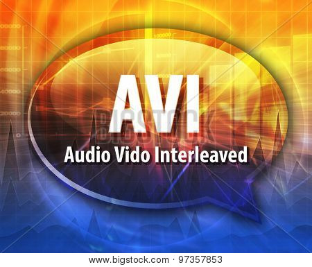 Speech bubble illustration of information technology acronym abbreviation term definition AVI Audio Video Interleaved