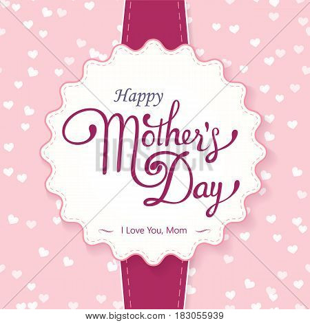 Happy Mother's Day lattering. Calligraphy Inscription. Vector illustration