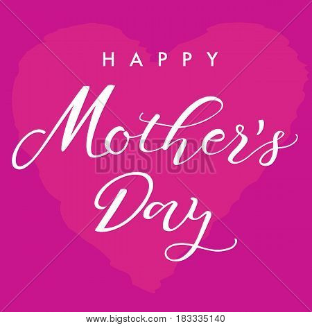 Happy Mother's Day vector text calligraphy pink heart background. Happy Mathers Day pink lettering card