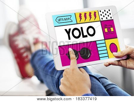 Yolo You Only Live Once Explore Inspire Adventure
