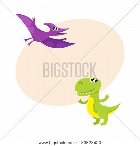 Two funny baby dinosaur characters - tyrannosaurus and pterodactyloidea, cartoon vector illustration with space for text. Happy smiling tyrannosaurus and pterodactyloidea dinosaur characters