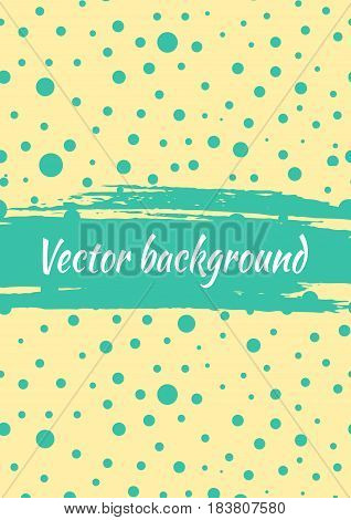 Vector Background With Dots, Brush Strokes. Creative Artistic Template For Card, Layout, Cover. Text
