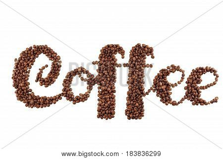 Lettering Coffee. Coffee Beans In The Form Of A Text Coffee, White Background
