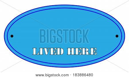 Blue Oval lived here sign on a white background