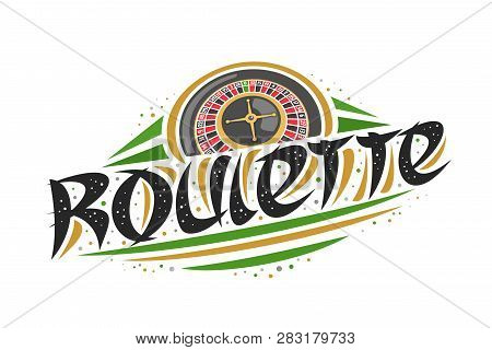 Vector Logo For Roulette, Creative Illustration Of European Roulette Wheel, Original Decorative Brus
