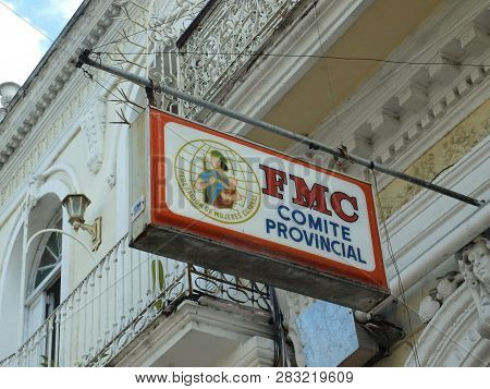 Cienfuegos, Cuba - June 26, 2018: Provincial Committee Of Cuban Women In Cienfuegos, Cuba.