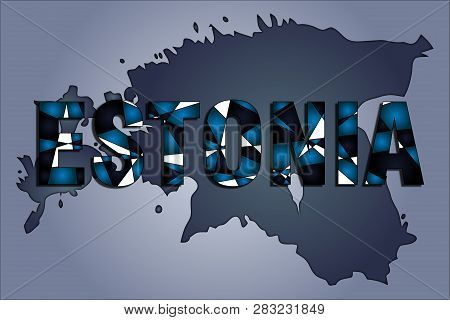 The Contours Of Territory Of Estonia In Grey Colours And Wordestonia In Colors Of The Oficial Flag, 
