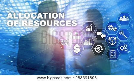 Allocation Of Resources Concept. Strategic Planning. Mixed Media. Abstract Business Background. Fina