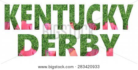Red Silk Roses And Artificial Green Grass For The Running Of The Thoroughbred Race Called The Kentuc