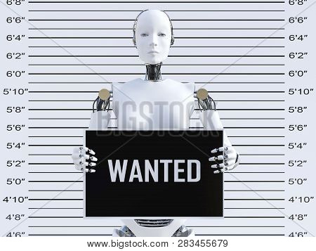3d Rendering Of A Female Robot Holding A Wanted Sign While Getting Her Mug Shot. Concept Of Cyber Cr