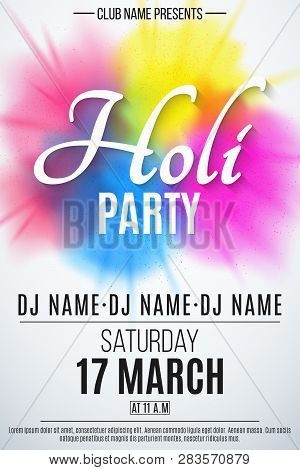Happy Holi Party Poster. Indian Festival Of Colors. Spray Multicolored Paint. Invitation Flyer. Dj A