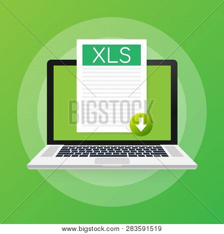 Download Xls Button On Laptop Screen. Downloading Document Concept. File With Xls Label And Down Arr