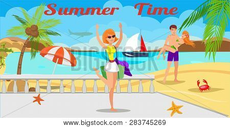 Summertime Lettering Flat Vector Illustration. Time To Travel. Hotel Beach Rest. Young Holidaymakers