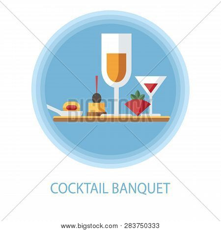 Banquet, Cocktail Party Flat Vector Illustration. Catering Serving, Buffet. Snacks, Appetizers With 