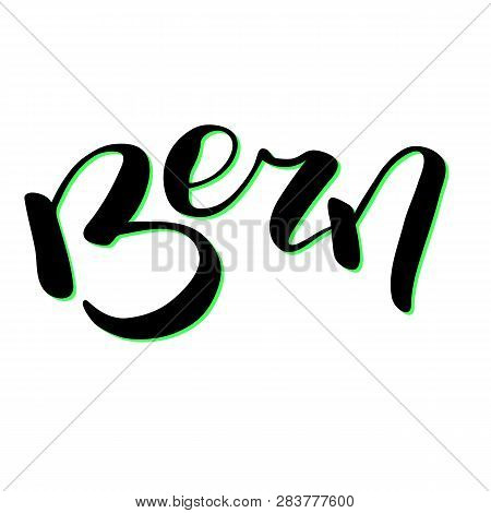 Bern City Name Handwritten Lettering. Switzerland Capital City Calligraphic Vector Sign On White Bac