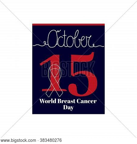 Vector Illustration On The Theme Of World Breast Cancer Day On October 15. Decorated With A Handwrit