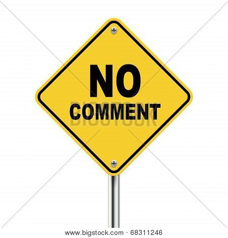 3D Illustration Of Yellow Roadsign Of No Comment