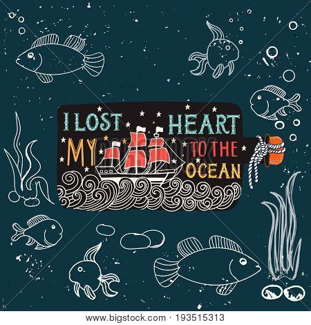 Hand drawn vintage label with a ship in a bottle and hand lettering. This illustration can be used as a print on T-shirts and bags. Eps10