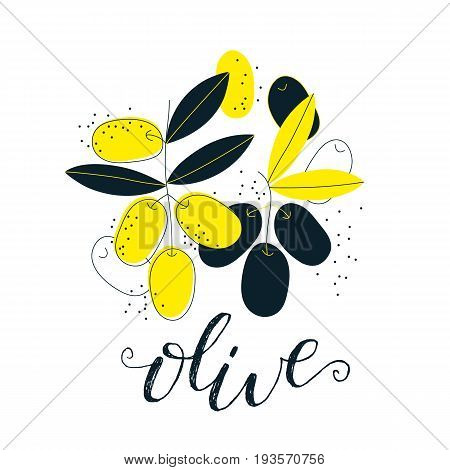 Hand drawn olive illustration with lettering. Fresh natural fruit background. Vector banner, paster, package design. Natural food market concept. Organic design