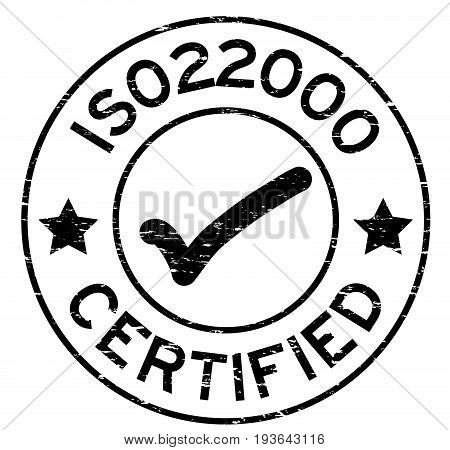 Grunge black ISO 22000 certified with mark icon round rubber seal stamp on white background