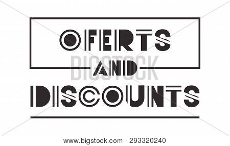 Offerts And Discounts With Hand Made Font Vector Illustration Design