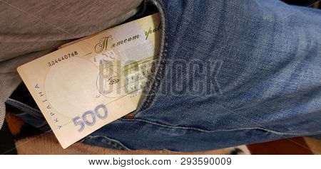Five Hundred Bill Of Ukrainian Money Stacked In A Pocket Of Jeans Trousers