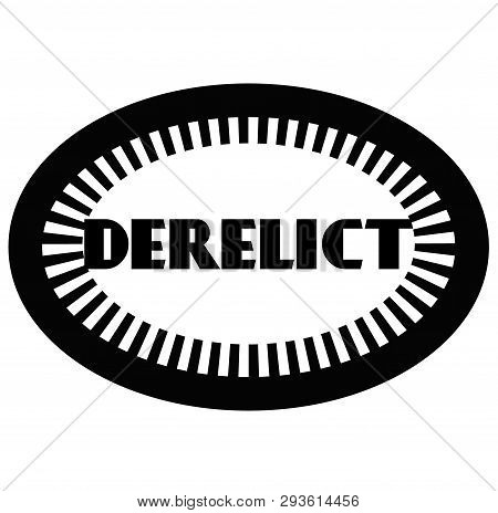 Derelict Stamp On White Background. Signs And Symbols Series.