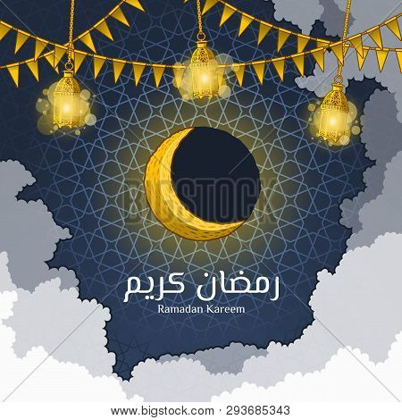 Islamic Greeting Card Design, Ramadan Kareem in Arabic Word with Luminous Crecent Moon on The Geometry Background, Around Festival Flags, Lantern, and Clouds Decoration, Vector Illustration.
