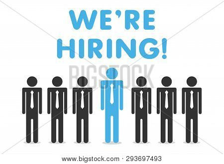 We're Hiring. Recruitment And Choosing Best Candidates. Hire Sign. Searching New Job Concept. Human 